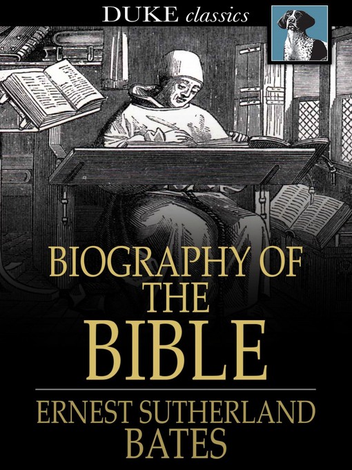 Title details for Biography of the Bible by Ernest Sutherland Bates - Available